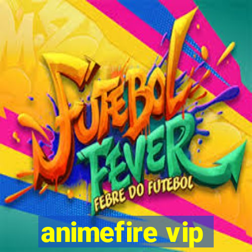 animefire vip